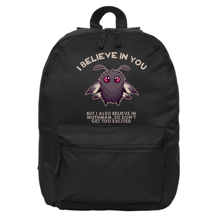 I Believe In You But I Also Believe In Mothman Funny Cryptid 16 in Basic Backpack