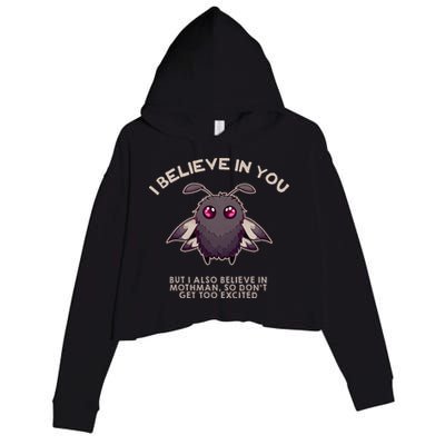 I Believe In You But I Also Believe In Mothman Funny Cryptid Crop Fleece Hoodie