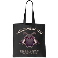 I Believe In You But I Also Believe In Mothman Funny Cryptid Bag
