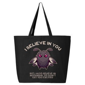 I Believe In You But I Also Believe In Mothman Funny Cryptid 25L Jumbo Tote