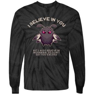 I Believe In You But I Also Believe In Mothman Funny Cryptid Tie-Dye Long Sleeve Shirt