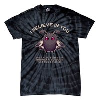 I Believe In You But I Also Believe In Mothman Funny Cryptid Tie-Dye T-Shirt