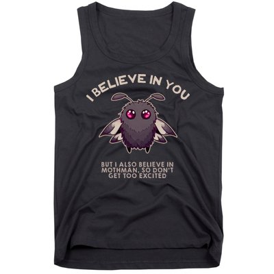 I Believe In You But I Also Believe In Mothman Funny Cryptid Tank Top