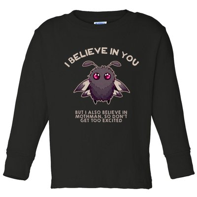 I Believe In You But I Also Believe In Mothman Funny Cryptid Toddler Long Sleeve Shirt