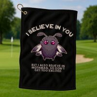 I Believe In You But I Also Believe In Mothman Funny Cryptid Golf Towel