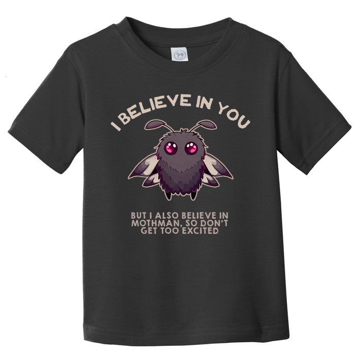 I Believe In You But I Also Believe In Mothman Funny Cryptid Toddler T-Shirt