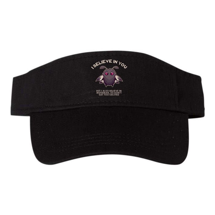 I Believe In You But I Also Believe In Mothman Funny Cryptid Visor