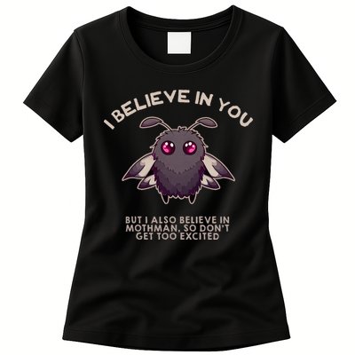 I Believe In You But I Also Believe In Mothman Funny Cryptid Womens T-Shirt