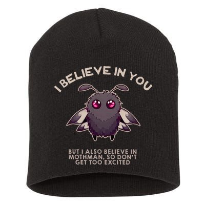 I Believe In You But I Also Believe In Mothman Funny Cryptid Short Acrylic Beanie