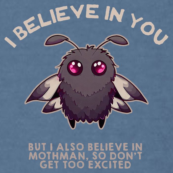 I Believe In You But I Also Believe In Mothman Funny Cryptid Garment-Dyed Sweatshirt