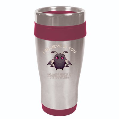 I Believe In You But I Also Believe In Mothman Funny Cryptid 16oz Travel Tumbler
