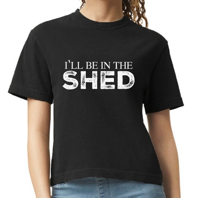 ILl Be In The Shed Funny Gift For Dad Comfort Colors Boxy T-Shirt