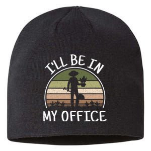 ILl Be In My Office Funny Gardening Lover Gardener Sustainable Beanie