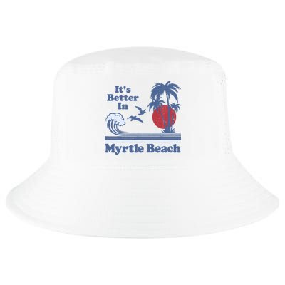 It's Better In Myrtle Beach South Carolina Vintage 80's 70's Cool Comfort Performance Bucket Hat