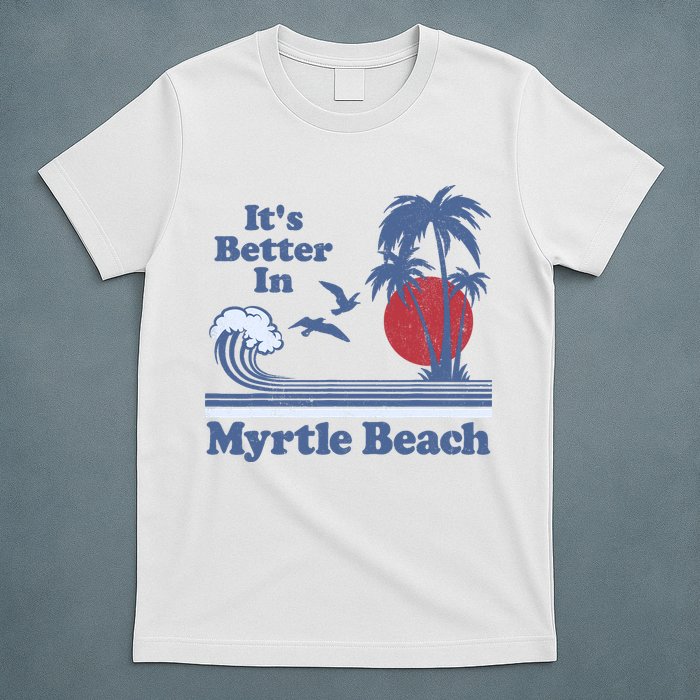 It's Better In Myrtle Beach South Carolina Vintage 80's 70's T-Shirt