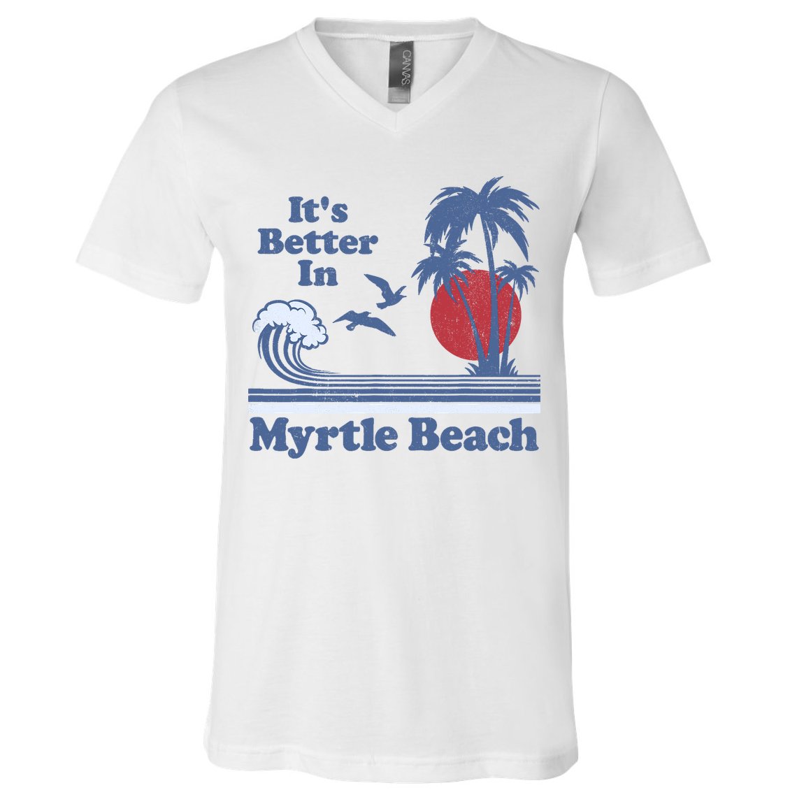It's Better In Myrtle Beach South Carolina Vintage 80's 70's V-Neck T-Shirt