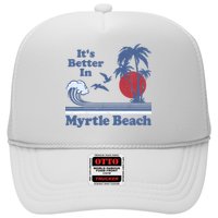 It's Better In Myrtle Beach South Carolina Vintage 80's 70's Hat