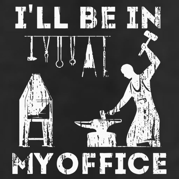 Ill Be In My Office Forging Blacksmith Forge Tools Garment-Dyed Fleece Hoodie