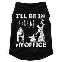 Ill Be In My Office Forging Blacksmith Forge Tools Doggie Tank