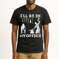 Ill Be In My Office Forging Blacksmith Forge Tools Tall T-Shirt