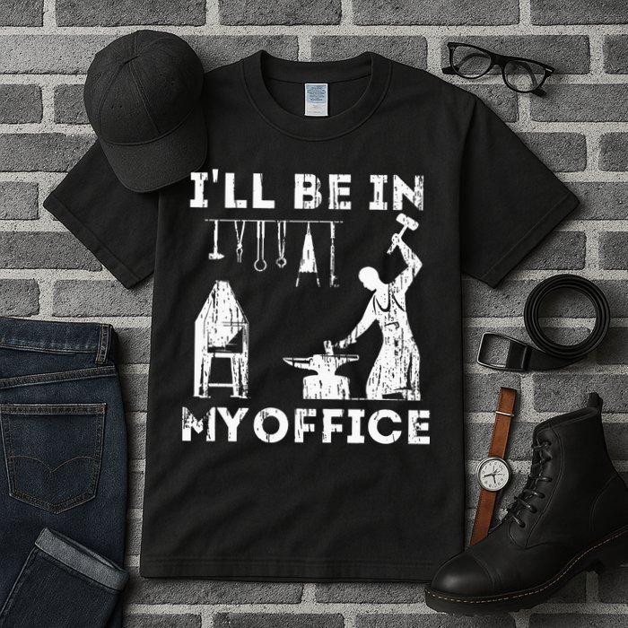 Ill Be In My Office Forging Blacksmith Forge Tools Tall T-Shirt