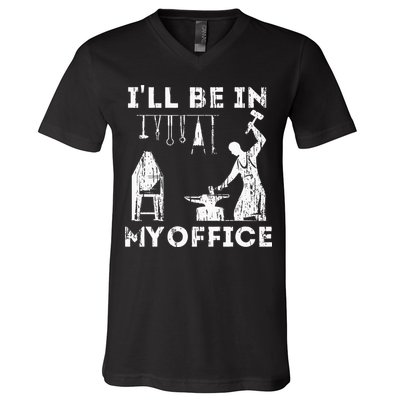 Ill Be In My Office Forging Blacksmith Forge Tools V-Neck T-Shirt