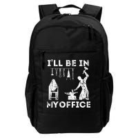 Ill Be In My Office Forging Blacksmith Forge Tools Backpack
