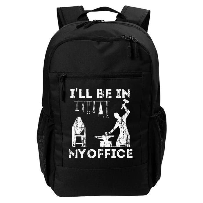 Ill Be In My Office Forging Blacksmith Forge Tools Backpack