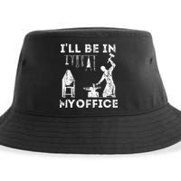 Ill Be In My Office Forging Blacksmith Forge Tools Sustainable Bucket Hat