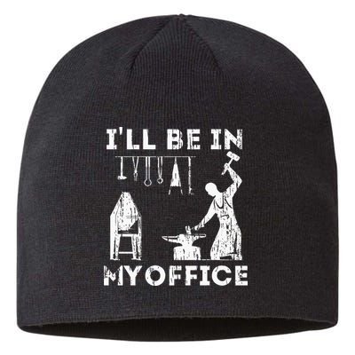 Ill Be In My Office Forging Blacksmith Forge Tools Sustainable Beanie