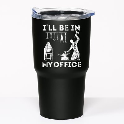 Ill Be In My Office Forging Blacksmith Forge Tools Tumbler