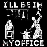 Ill Be In My Office Forging Blacksmith Forge Tools Premium T-Shirt