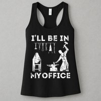 Ill Be In My Office Forging Blacksmith Forge Tools Womens Tank Top