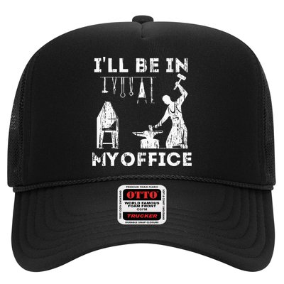 Ill Be In My Office Forging Blacksmith Forge Tools Trucker Hat