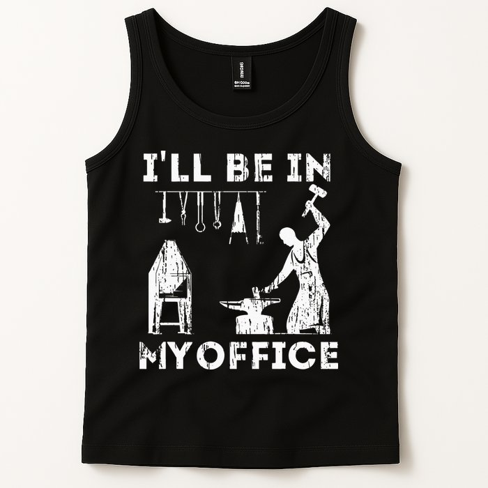 Ill Be In My Office Forging Blacksmith Forge Tools Tank Top