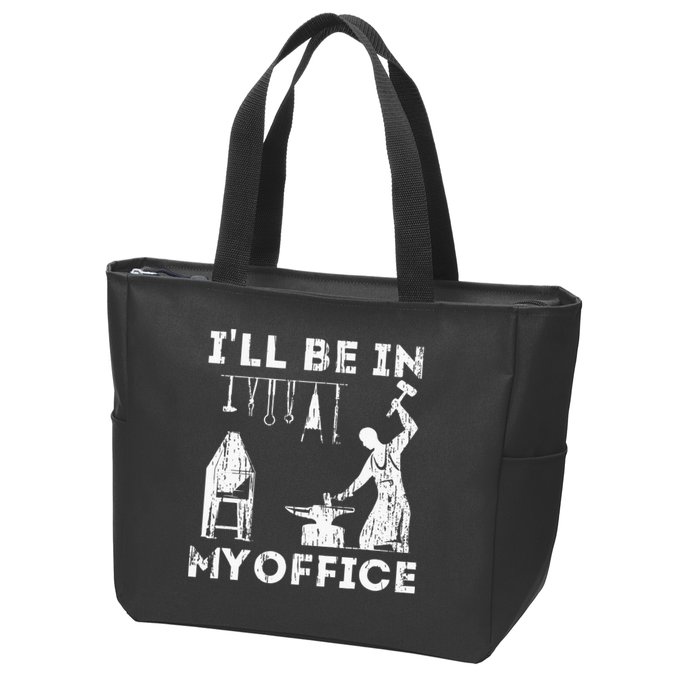 Ill Be In My Office Forging Blacksmith Forge Tools Zip Tote Bag