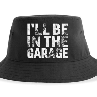 ILl Be In The Garage Dad Car Mechanic Garage Fathers Day Sustainable Bucket Hat
