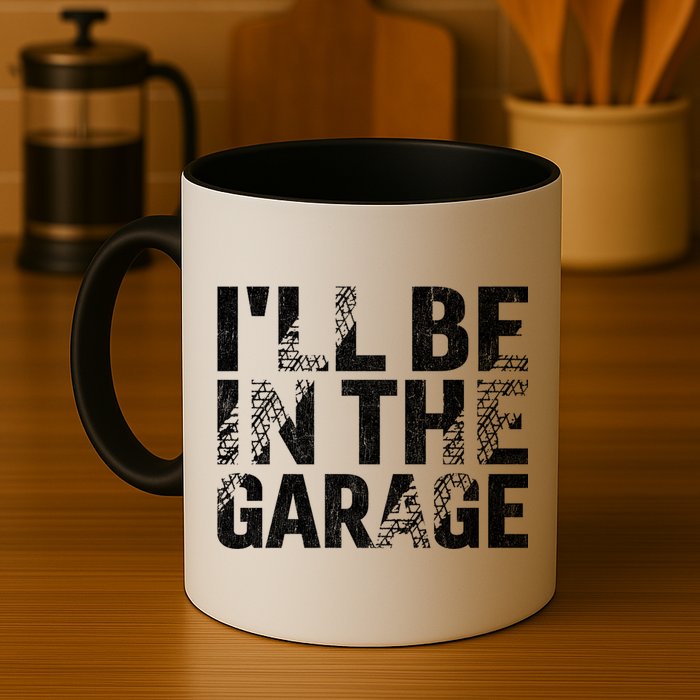 ILl Be In The Garage Dad Car Mechanic Garage Fathers Day Mug