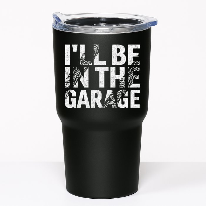 ILl Be In The Garage Dad Car Mechanic Garage Fathers Day Tumbler