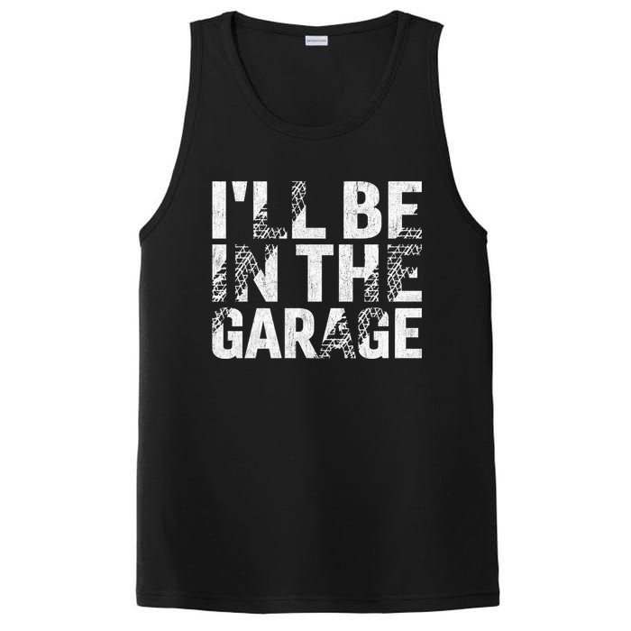 ILl Be In The Garage Dad Car Mechanic Garage Fathers Day PosiCharge Competitor Tank