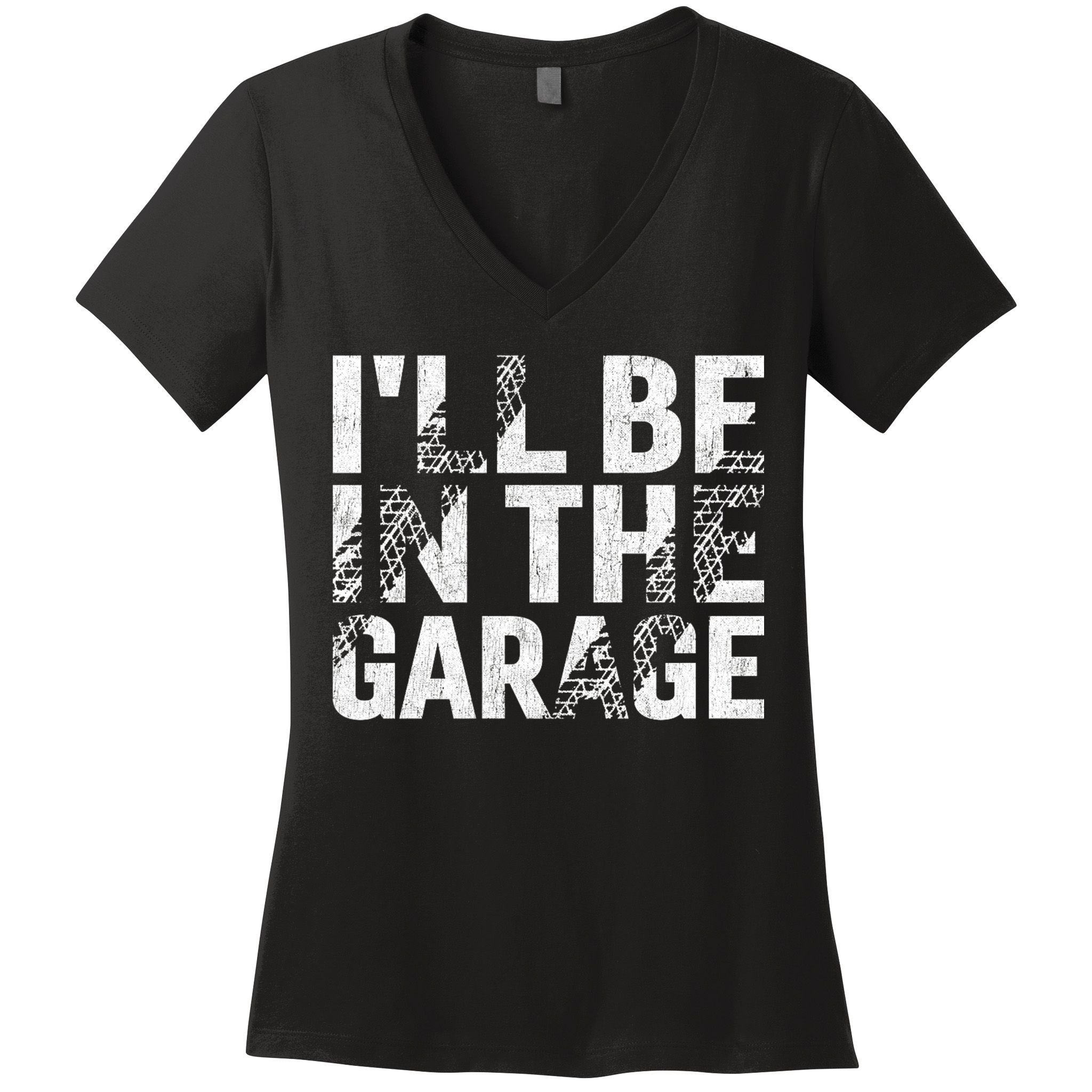ILl Be In The Garage Dad Car Mechanic Garage Fathers Day Women's V-Neck T-Shirt
