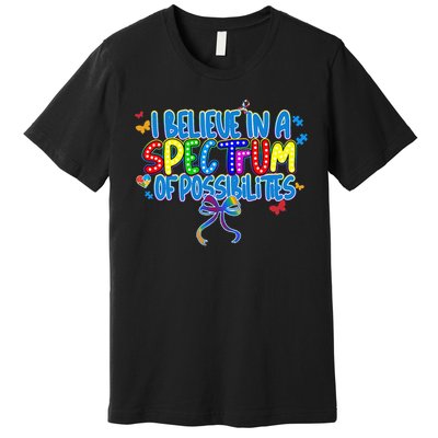 I Believe In A Spectrum Of Possibilities Retro Autism Bow Premium T-Shirt