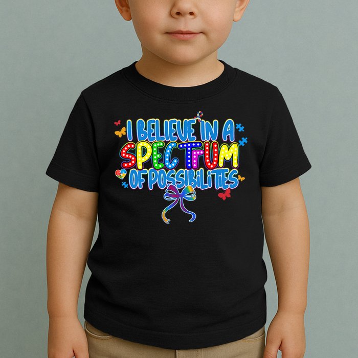 I Believe In A Spectrum Of Possibilities Retro Autism Bow Toddler T-Shirt