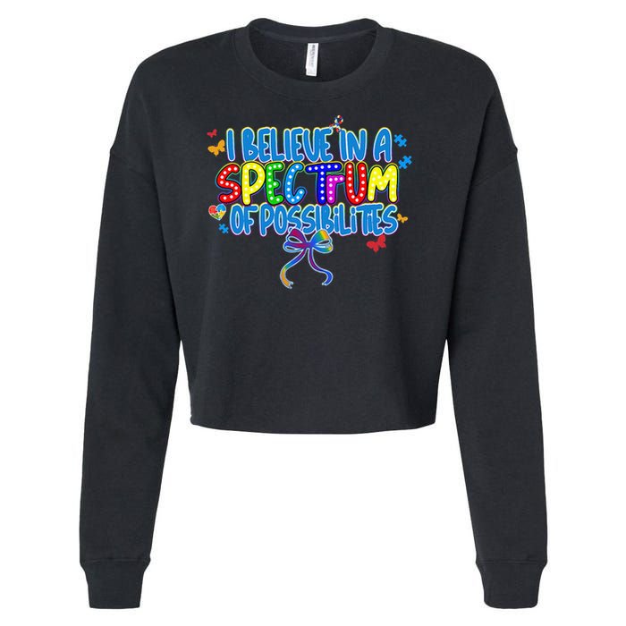 I Believe In A Spectrum Of Possibilities Retro Autism Bow Cropped Pullover Crew