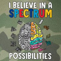I Believe In Spectrum Possibilities Brain Autism Neurodiversity Autism Support Legacy Tie Dye Trucker Hat