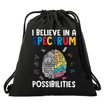I Believe In Spectrum Possibilities Brain Autism Neurodiversity Autism Support Drawstring Bag