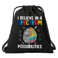 I Believe In Spectrum Possibilities Brain Autism Neurodiversity Autism Support Drawstring Bag