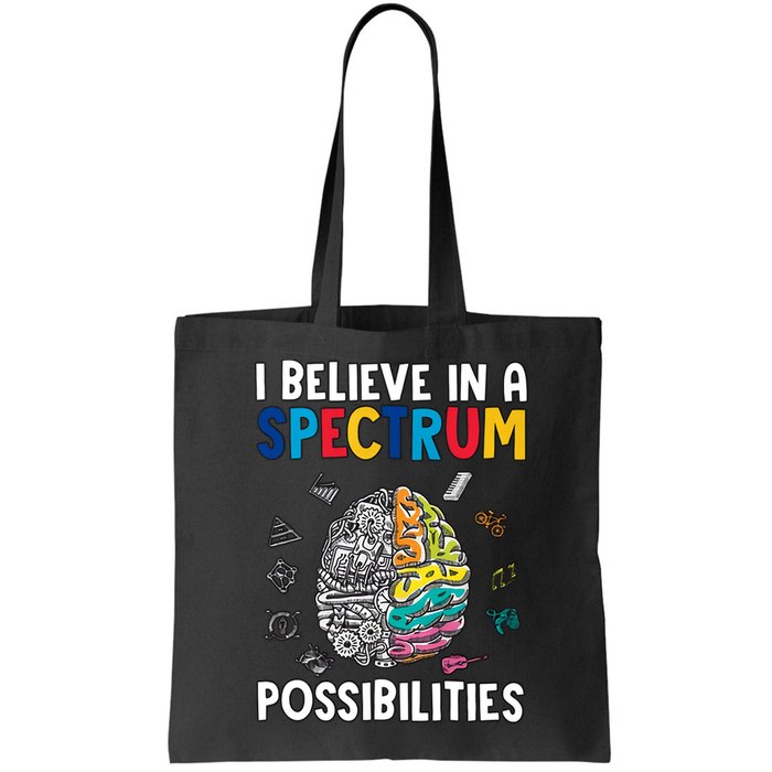 I Believe In Spectrum Possibilities Brain Autism Neurodiversity Autism Support Bag