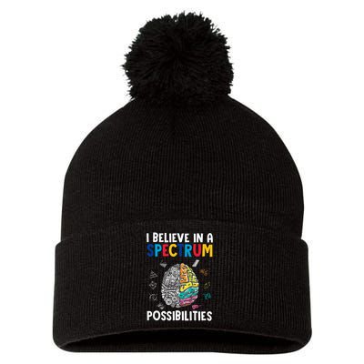 I Believe In Spectrum Possibilities Brain Autism Neurodiversity Autism Support Pom Pom 12in Knit Beanie