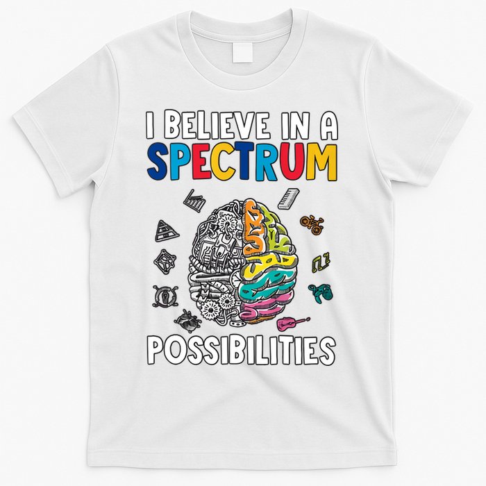 I Believe In Spectrum Possibilities Brain Autism Neurodiversity Autism Support T-Shirt